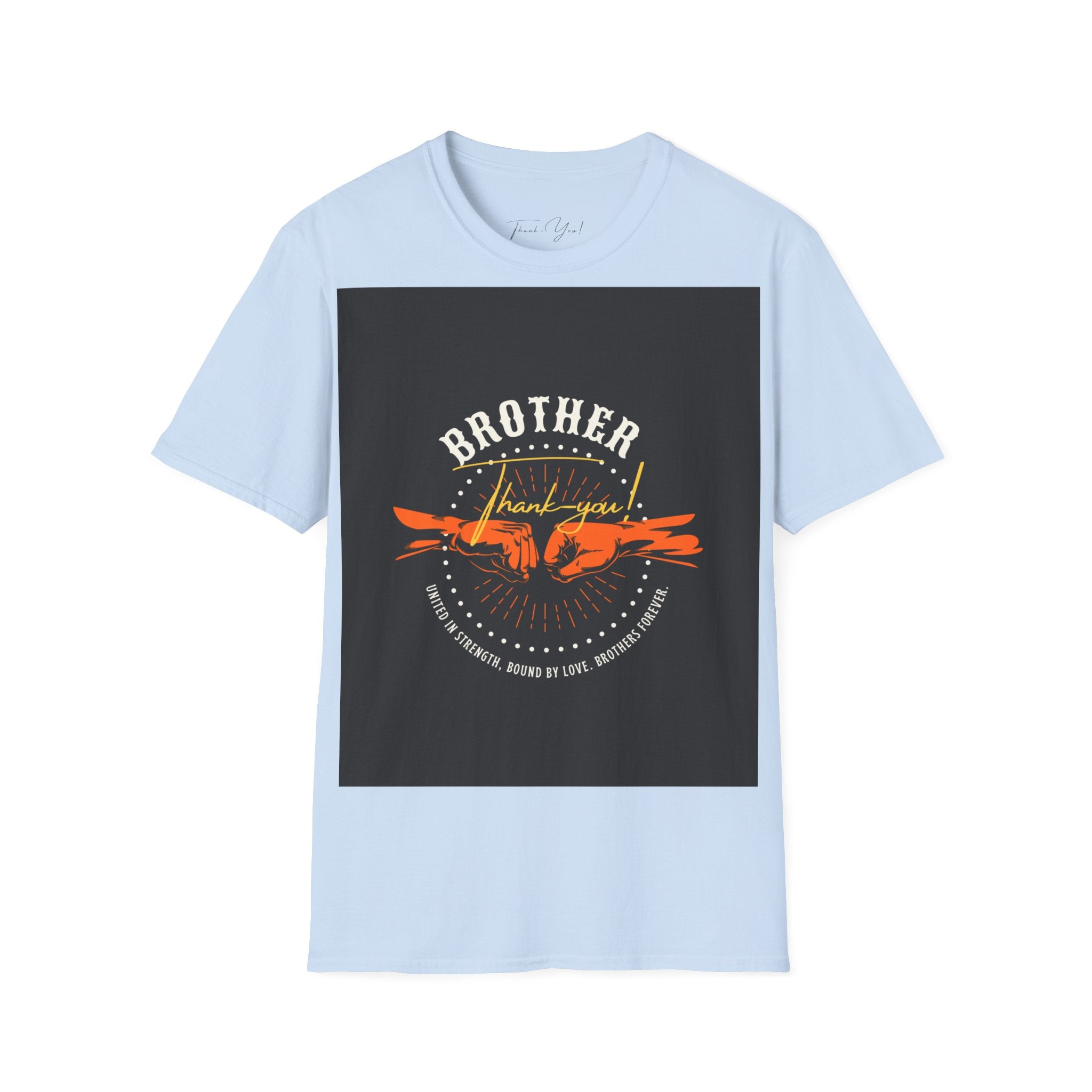 Thank-You! Brother - Unisex T-Shirt